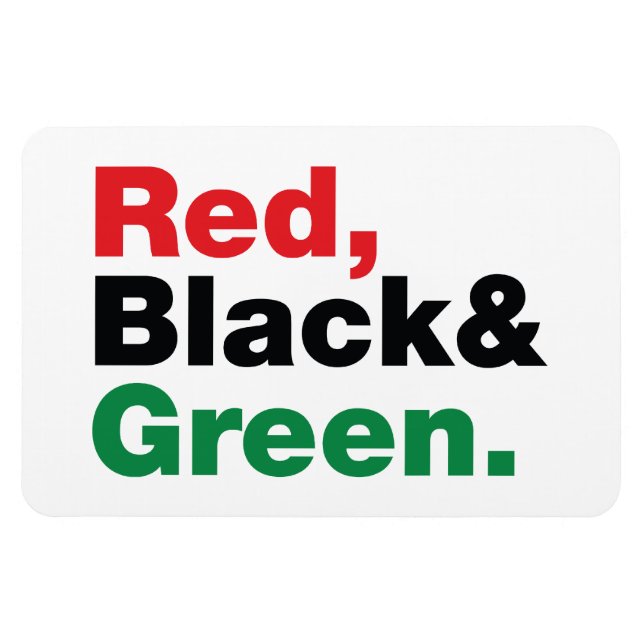Red, Black & Green. Magnet (Horizontal)
