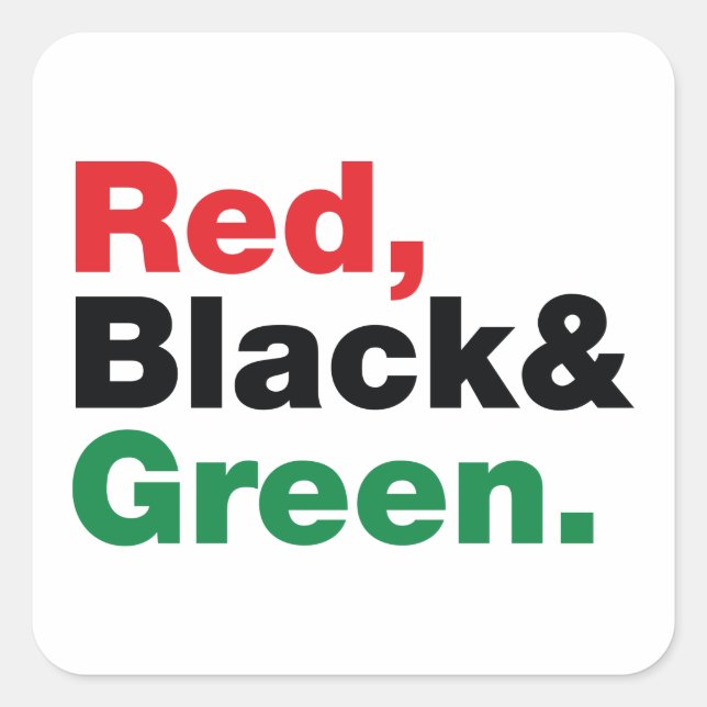 Red, Black & Green. Square Sticker (Front)