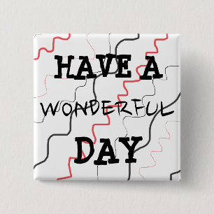 Red & Black"Have a Wonderful Day" Button