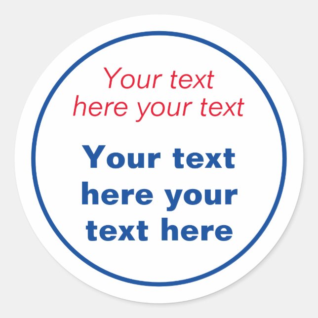 Red Blue White Your Text Here Replace Slogan Classic Round Sticker (Front)