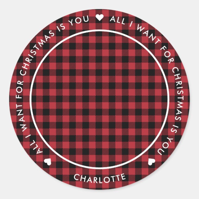 Red Buffalo Plaid All I Want for Christmas Is You Classic Round Sticker (Front)