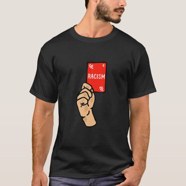 Red Cards Against Racism Soccer Football T-Shirt (Front)