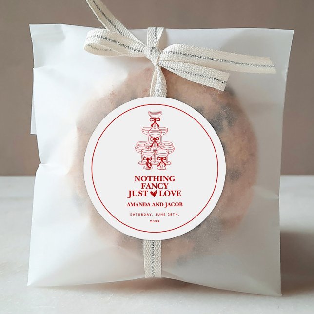 Red Champagne Tower Nothing Fancy Just Love  Classic Round Sticker (Creator Uploaded)