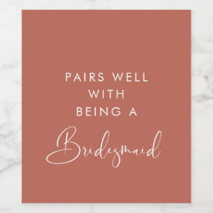 Red clay Pairs well with being a bridesmaid Wine Label
