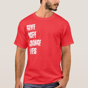 + RED CROSS DONATION + GIVE HOPE CHANGE LIVES TEE