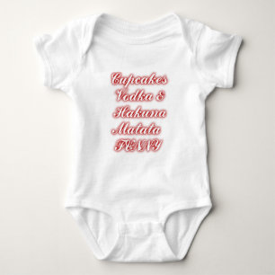 Red Cupcakes Vodka Hakuna Matata FUNNY. Baby Bodysuit