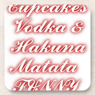 Red Cupcakes Vodka Hakuna Matata FUNNY. Coaster