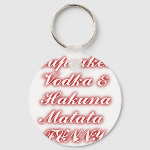Red Cupcakes Vodka  Hakuna Matata FUNNY. Key Ring