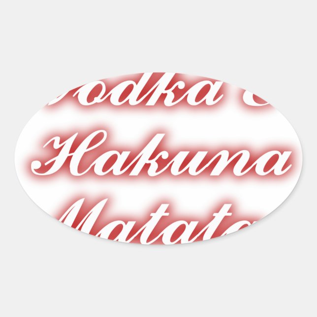 Red Cupcakes Vodka  Hakuna Matata FUNNY. Oval Sticker (Front)