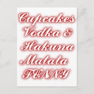 Red Cupcakes Vodka Hakuna Matata FUNNY. Postcard