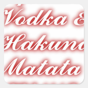 Red Cupcakes Vodka  Hakuna Matata FUNNY. Square Sticker