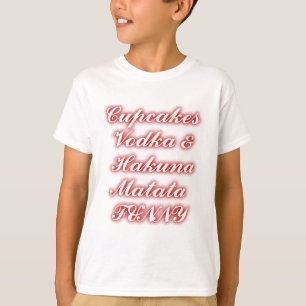 Red Cupcakes Vodka Hakuna Matata FUNNY. T-Shirt