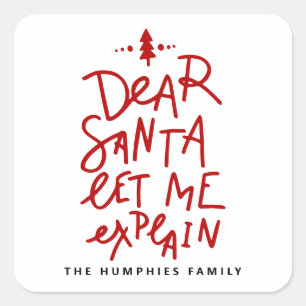 Red Dear Santa Let Me Explain Funny Christmas Square Sticker