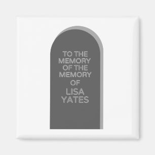 Red Dwarf TO THE MEMORY OF LISA YATES Magnet