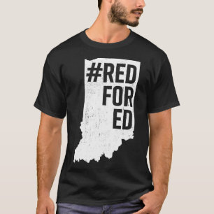 Red For Ed  Indiana State Teacher RedforEd T  T-Shirt