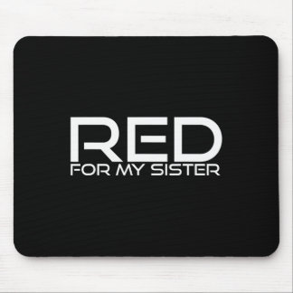 Red For My Sister - Heart Disease Awareness Mouse Pad