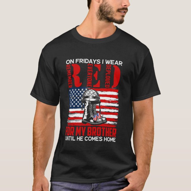 RED Friday For My Brother Military Veteran Deploye T-Shirt (Front)