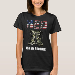 RED Friday For My Brother Remember Everyone Deploy T-Shirt