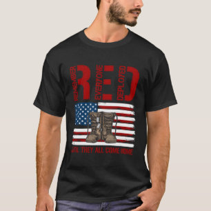 Red Friday Military Veteran Remember Everyone Depl T-Shirt