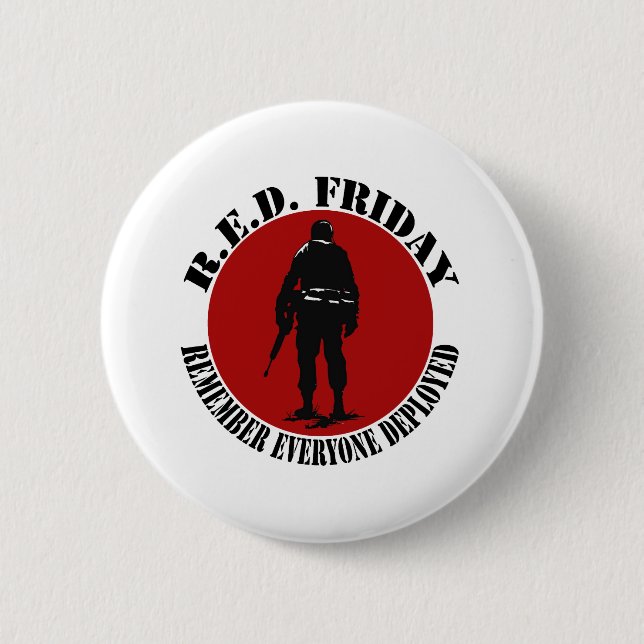 RED FRIDAY - REMEMBER EVERYONE DEPLOYED 6 CM ROUND BADGE (Front)