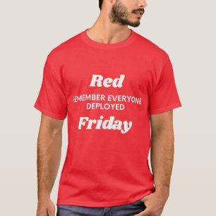 red friday remember everyone deployed T-Shirt