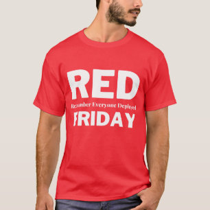 Red friday remember everyone deployed T-Shirt