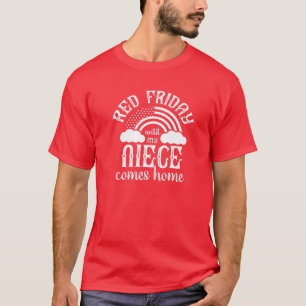 Red Friday Support Niece Aunt Uncle Until Home Mil T-Shirt