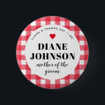 Red Gingham Country Chic Wedding Party 6 Cm Round Badge<br><div class="desc">A fun way to help a blending family get to know who is who,  these red and white gingham plaid wedding party name tag button pins are an easy addition to guest welcome bags,  rehearsal dinner entry tables,  engagement party hand-outs and more.</div>