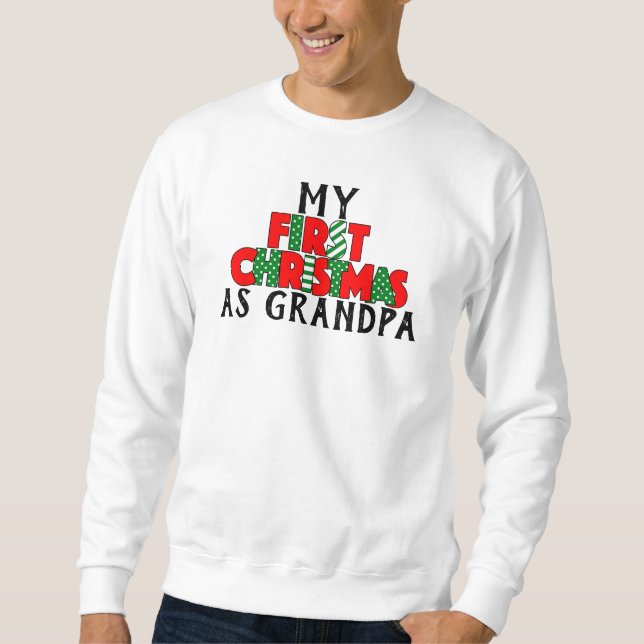 Red & Green First Christmas for Grandpa Personaliz Sweatshirt (Front)