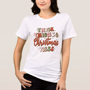 Red & Green Retro Thick Thighs and Christmas Vibes Tri-Blend Shirt
