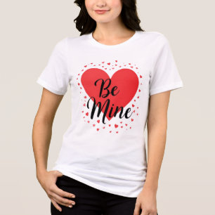 Red Heart BE MINE Valentine’s Day Gift Tri-Blend Shirt