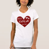 Red Heart Best Lola Ever T-shirts and Gifts