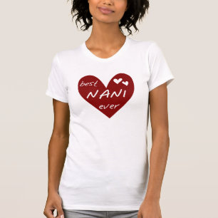 Red Heart Best Nani Ever T-shirts and GIfts