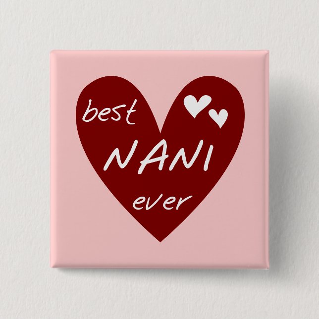 Red Heart Best Nani Ever T-shirts and GIfts 15 Cm Square Badge (Front)