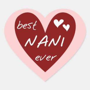 Red Heart Best Nani Ever T-shirts and GIfts Heart Sticker