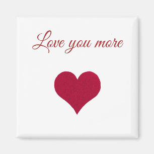 red heart love you more Magnet