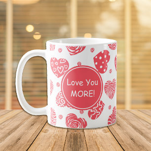 Red Hearts Love You More Valentine Coffee Mug