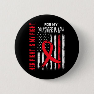 Red Her Fight Daughter In Law Heart Disease Us Fla 6 Cm Round Badge