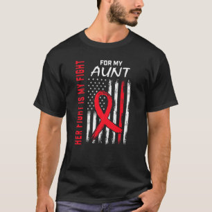 Red Her Fight is my Fight Aunt Heart Disease Aware T-Shirt