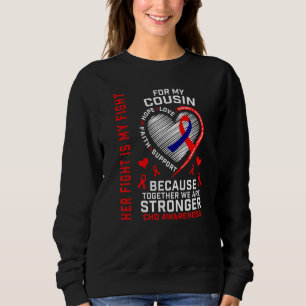 Red Her Fight Is My Fight Cousin CHD Heart Disease Sweatshirt