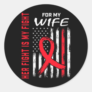 Red Her Fight Is My Fight Wife Heart Disease Aware Classic Round Sticker