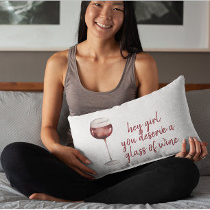 Red Hey Girl You Deserve A Glass Of Wine Quote  Decorative Cushion