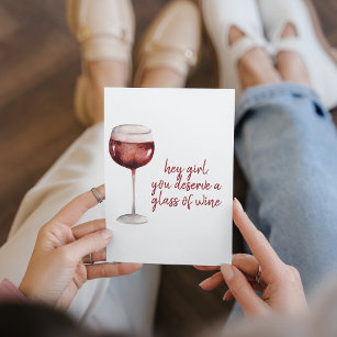 Red Hey Girl You Deserve A Glass Of Wine Quote Holiday Card