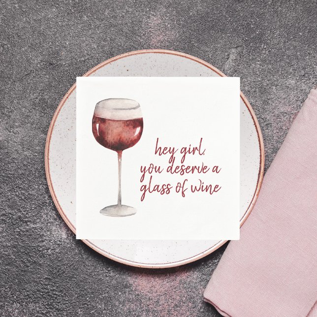 Red Hey Girl You Deserve A Glass Of Wine Quote Napkin (Creator Uploaded)