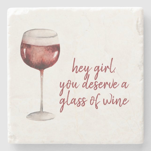 Red Hey Girl You Deserve A Glass Of Wine Quote Stone Coaster (Front)