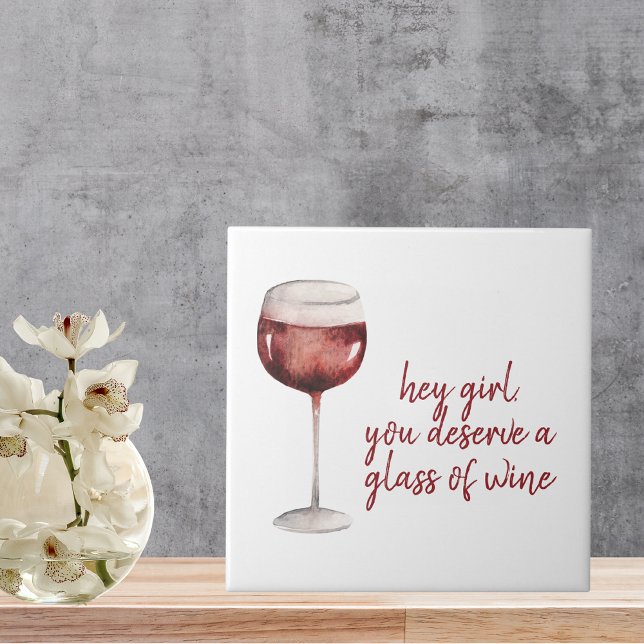 Red Hey Girl You Deserve A Glass Of Wine Quote Tile (Creator Uploaded)