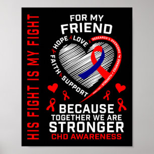 Red His Fight Is My Fight Friend Chd Awareness Hea Poster