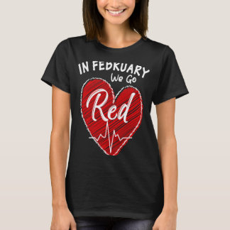 Red In February We Go Red WomenHeart Disease Aware T-Shirt
