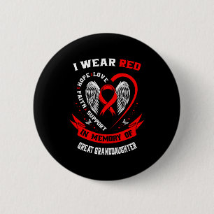 Red In Memory Of Great Granddaughter Heart Disease 6 Cm Round Badge