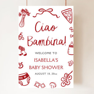 Red Italian Pizza Ciao Bambina Baby Shower Welcome Poster